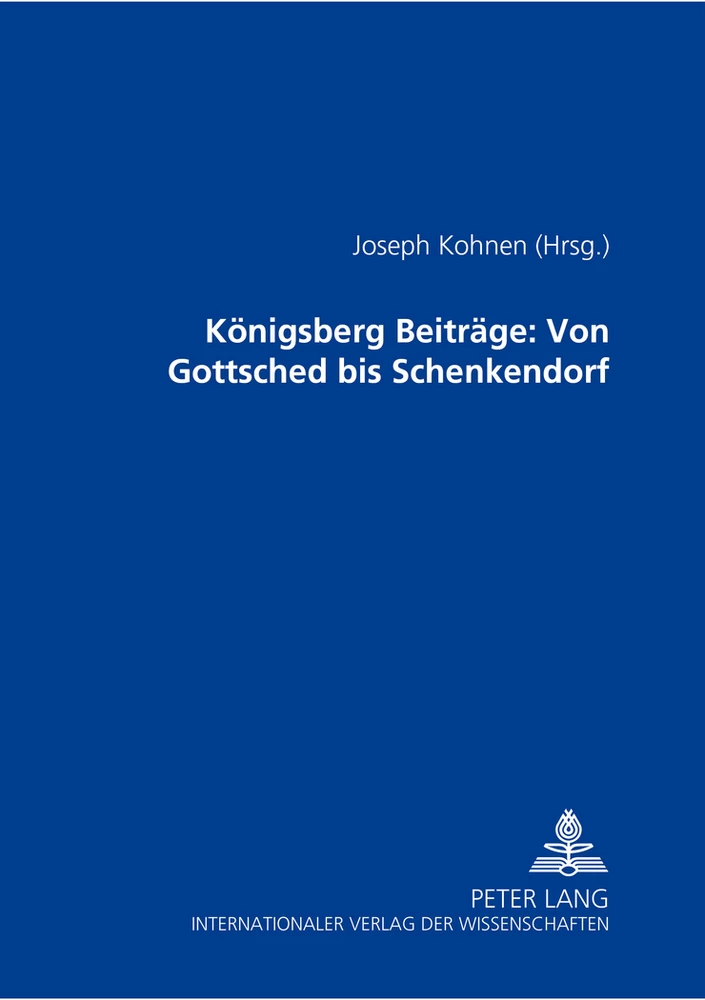 Titel: Königsberger Beiträge: Von Gottsched bis Schenkendorf