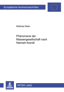 Title: Phänomene der Massengesellschaft nach Hannah Arendt