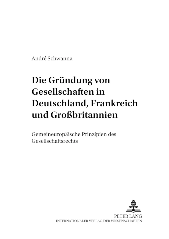 Titel: Die Gründung von Gesellschaften in Deutschland, Frankreich und Großbritannien