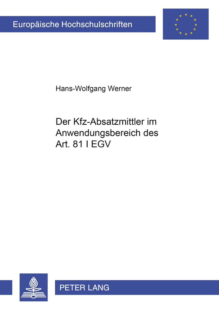Title: Der Kfz-Absatzmittler im Anwendungsbereich des Art. 81 I EGV