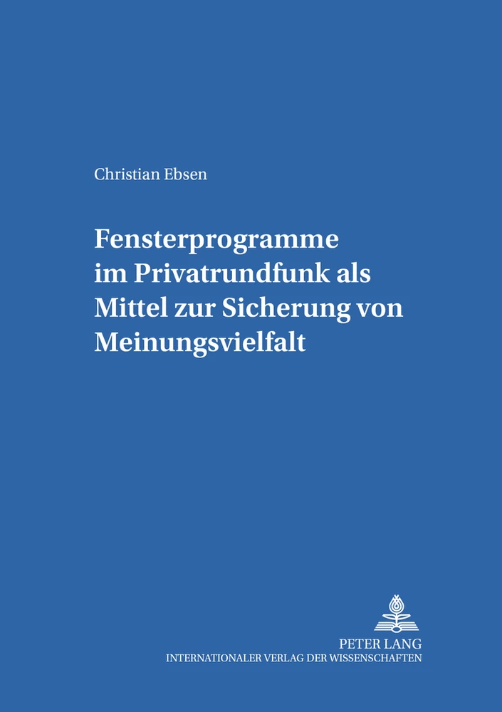 Titel: Fensterprogramme im Privatrundfunk als Mittel zur Sicherung von Meinungsvielfalt