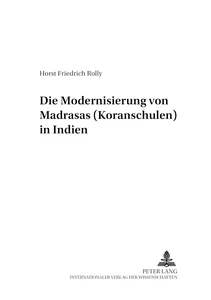 Titel: Die Modernisierung von Madrasas (Koranschulen) in Indien
