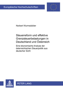 Title: Steuerreform und effektive Grenzsteuerbelastungen in Deutschland- und Österreich