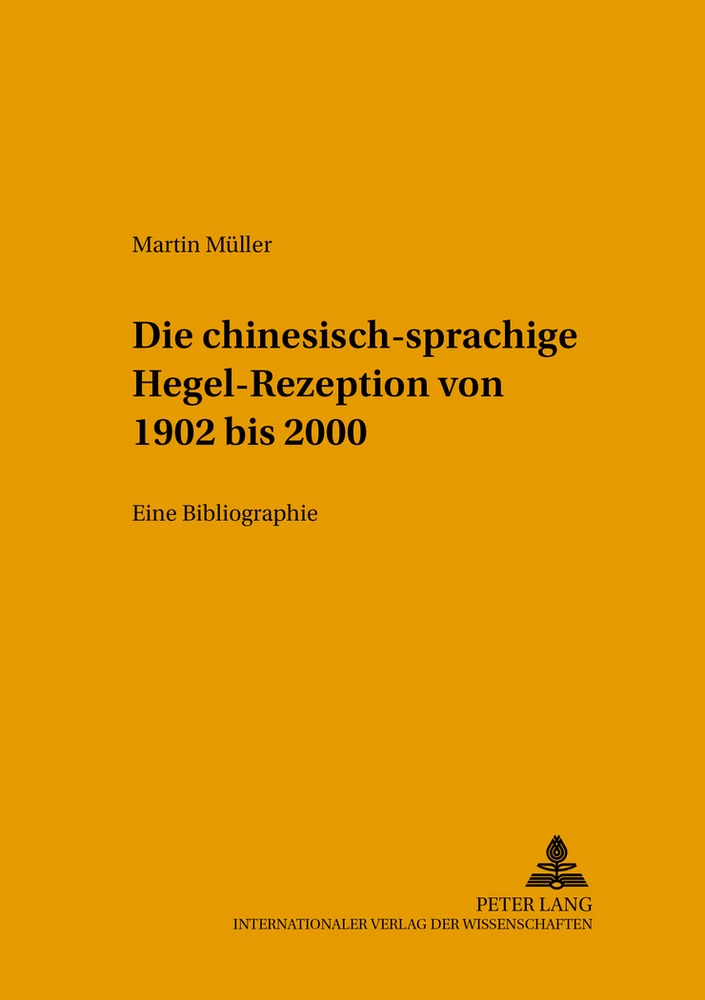 Titel: Die chinesischsprachige Hegel-Rezeption von 1902 bis 2000