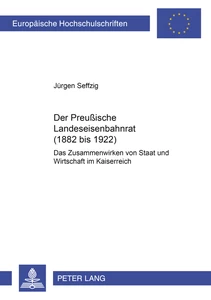Title: Der Preußische Landeseisenbahnrat (1882 bis 1922)