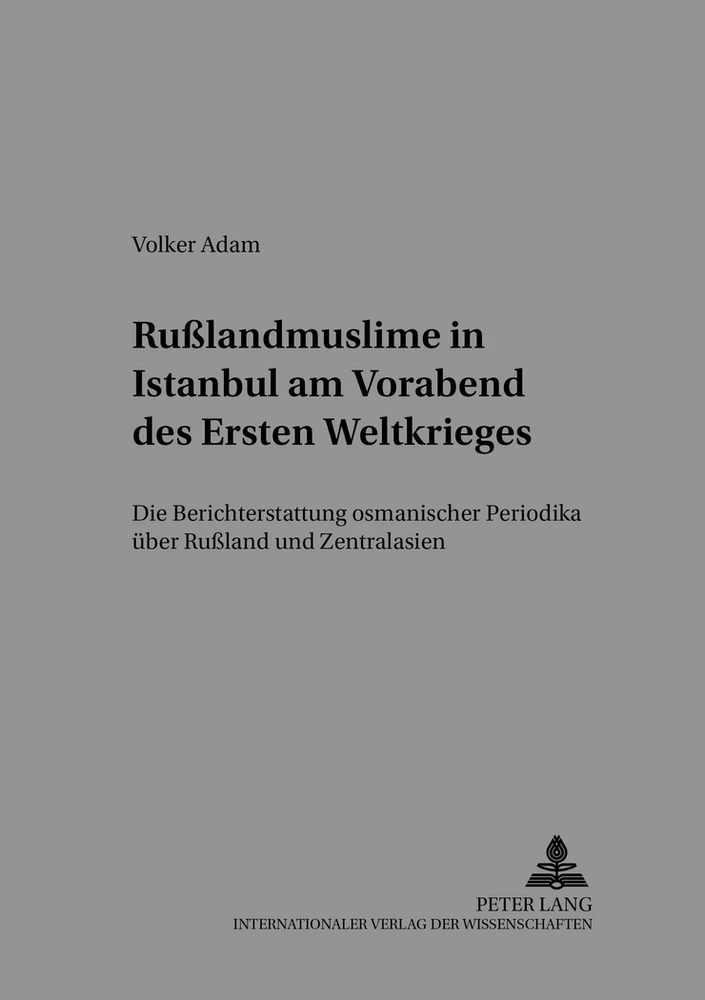 Titel: Rußlandmuslime in Istanbul am Vorabend des Ersten Weltkrieges