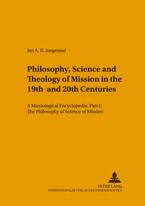 Title: Philosophy, Science, and Theology of Mission in the 19th and 20th Centuries