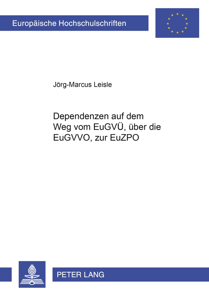 Titel: Dependenzen auf dem Weg vom EuGVÜ, über die EuGVVO, zur EuZPO