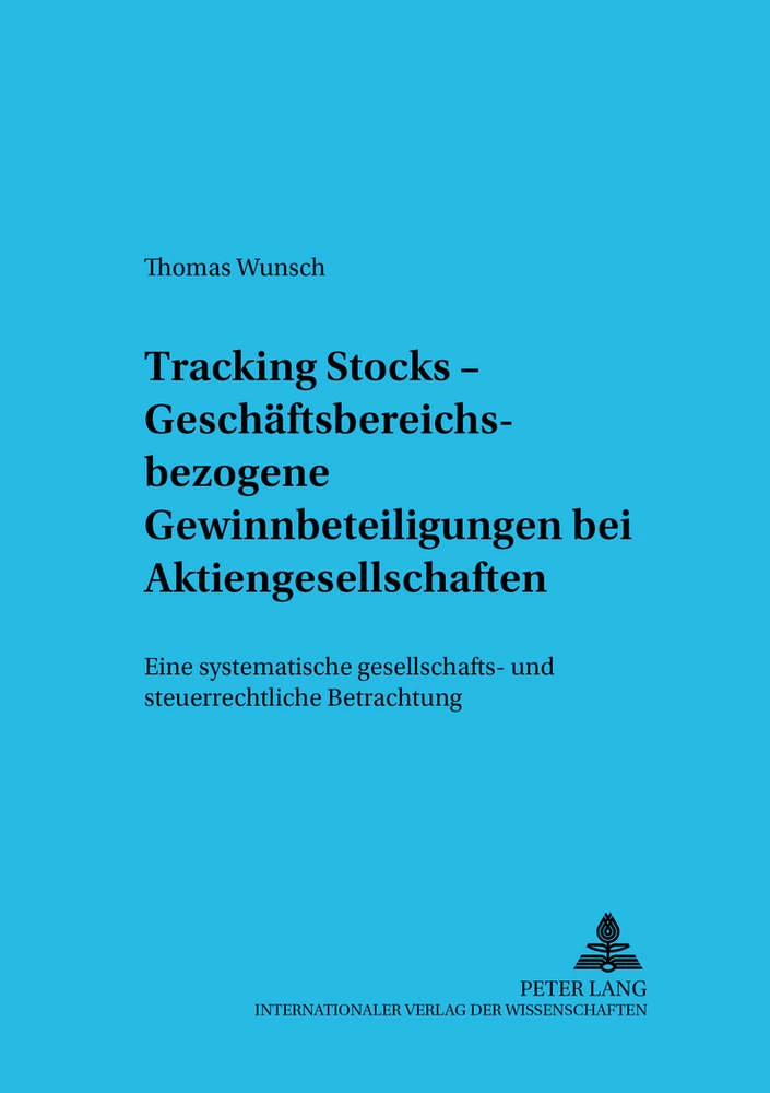 Titel: Tracking Stocks – Geschäftsbereichsbezogene Gewinnbeteiligungen bei Aktiengesellschaften