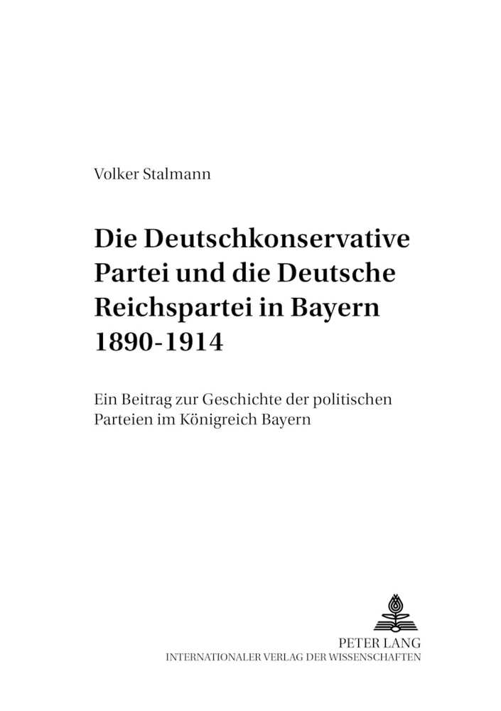 Title: Die Deutschkonservative Partei und die Deutsche Reichspartei in Bayern 1890-1914