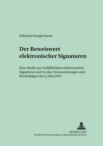 Titel: Der Beweiswert elektronischer Signaturen