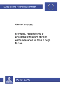 Title: Memoria, regionalismo e arte nella narrativa ebraica contemporanea in Italia e negli U.S.A.