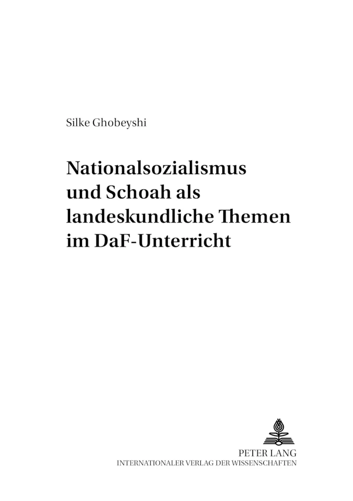Titel: Nationalsozialismus und Schoah als landeskundliche Themen im DaF-Unterricht