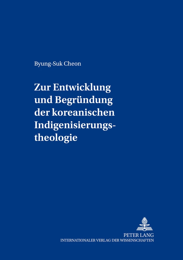 Titel: Zur Entwicklung und Begründung der koreanischen Indigenisierungstheologie