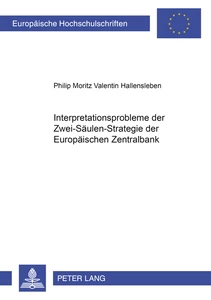Titel: Interpretationsprobleme der Zwei-Säulen-Strategie der Europäischen Zentralbank