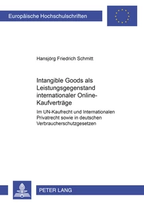 Title: «Intangible Goods» als Leistungsgegenstand internationaler Online-Kaufverträge