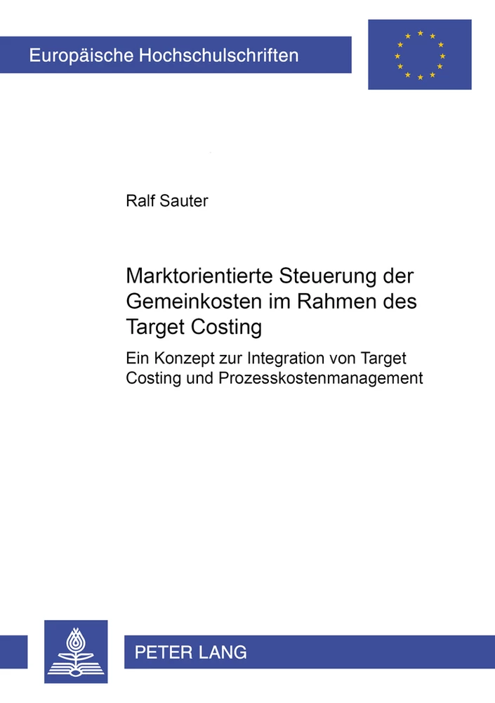 Titel: Marktorientierte Steuerung der Gemeinkosten im Rahmen des Target Costing