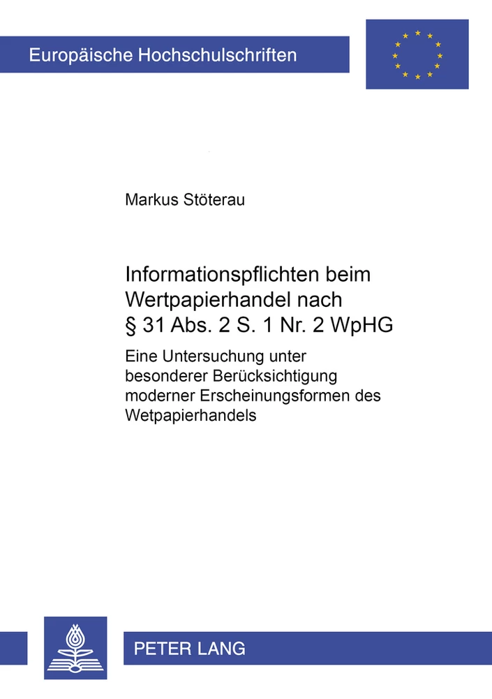 Titel: Informationspflichten beim Wertpapierhandel nach § 31 Abs. 2 S. 1 Nr. 2 WpHG