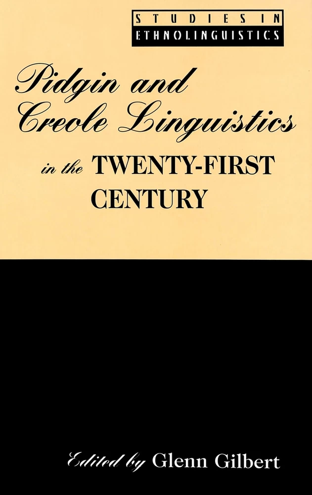 Title: Pidgin and Creole Linguistics in the Twenty-First Century