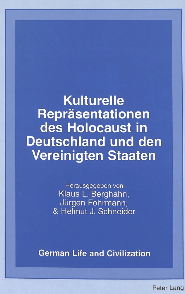 Titel: Kulturelle Repräsentationen des Holocaust in Deutschland und den Vereinigten Staaten