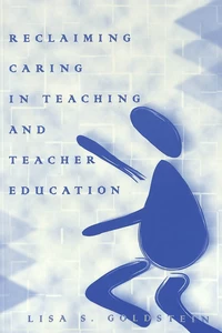 Title: Reclaiming Caring in Teaching and Teacher Education