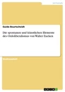Titre: Die spontanen und künstlichen Elemente des Ordoliberalismus von Walter Eucken