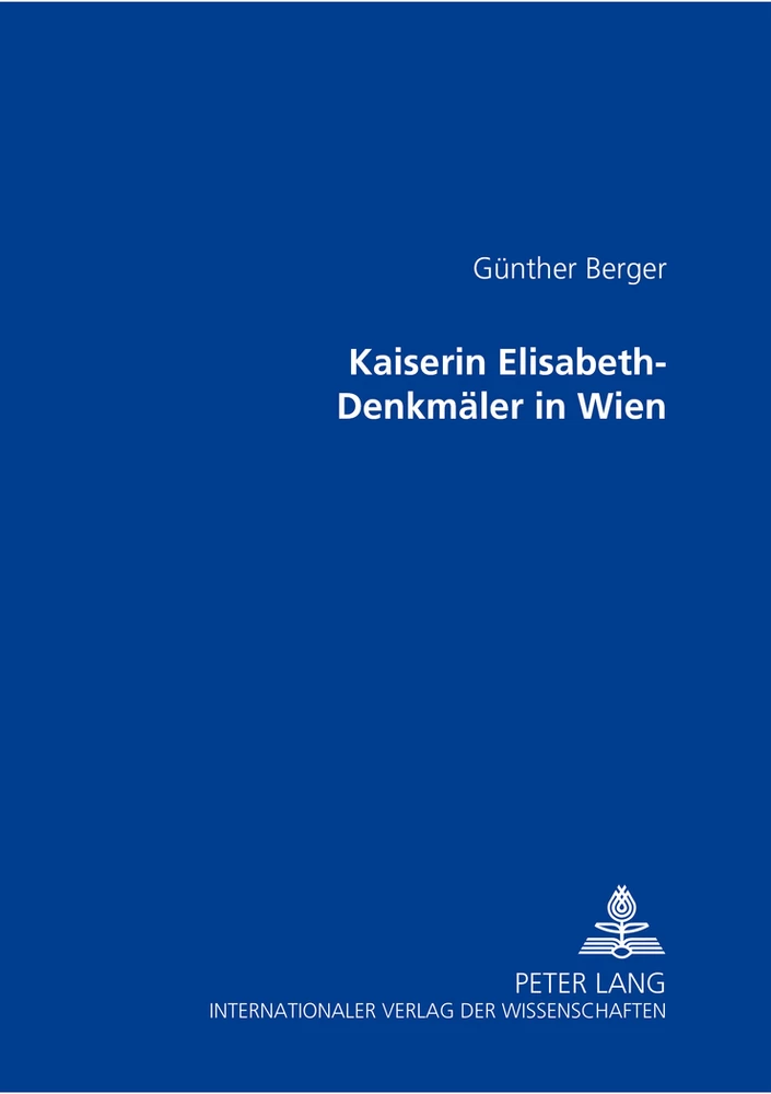 Titel: Kaiserin Elisabeth-Denkmäler in Wien