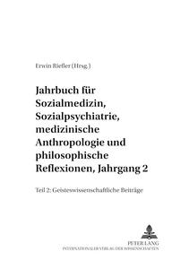Titel: Jahrbuch für Sozialmedizin, Sozialpsychiatrie, medizinische Anthropologie und philosophische Reflexionen, Jahrgang 2