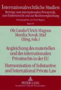 Title: Angleichung des materiellen und des internationalen Privatrechts in der EU- Harmonisation of Substantive and International Private Law