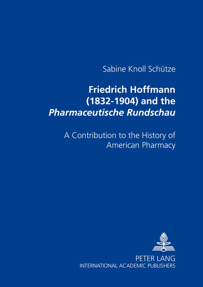 Title: Friedrich Hoffmann (1832-1904) and the «Pharmaceutische Rundschau»