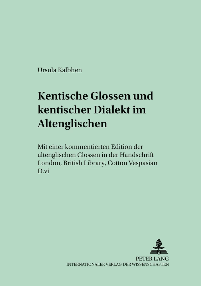 Titel: Kentische Glossen und kentischer Dialekt im Altenglischen