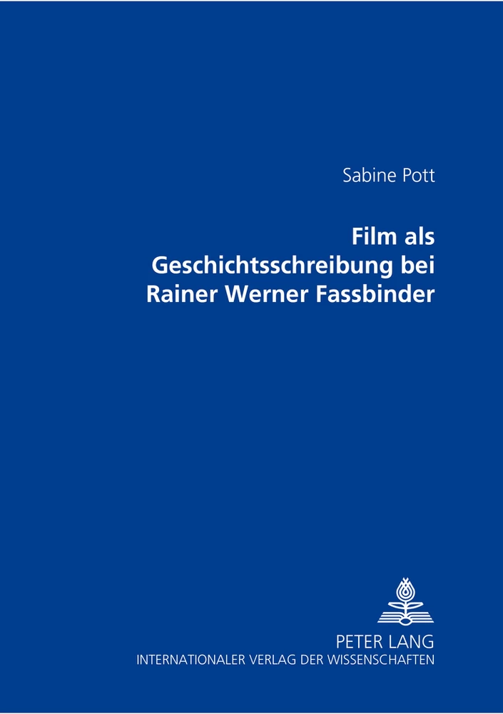 Title: Film als Geschichtsschreibung bei Rainer Werner Fassbinder