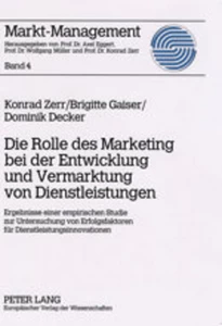Titel: Die Rolle des Marketing bei der Entwicklung und Vermarktung von Dienstleistungen