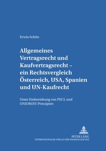 Title: Allgemeines Vertragsrecht und Kaufvertragsrecht – ein Rechtsvergleich Österreich, USA, Spanien und UN-Kaufrecht