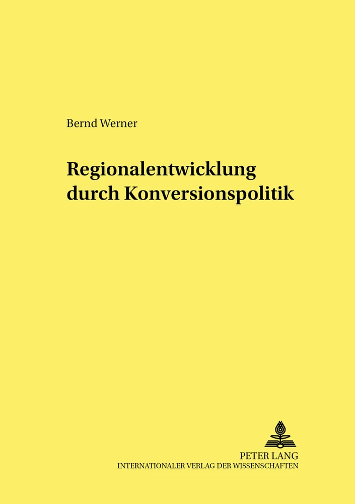 Titel: Regionalentwicklung durch Konversionspolitik