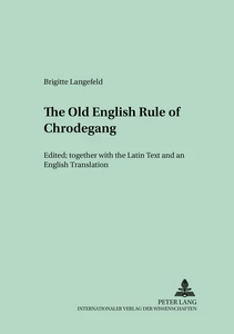Title: The Old English Version of the enlarged «Rule of Chrodegang»