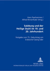 Title: Salzburg und der Heilige Stuhl im 19. und 20. Jahrhundert