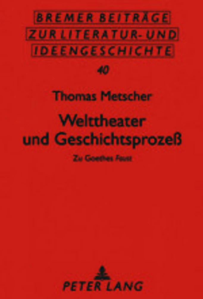 Titel: Welttheater und Geschichtsprozeß