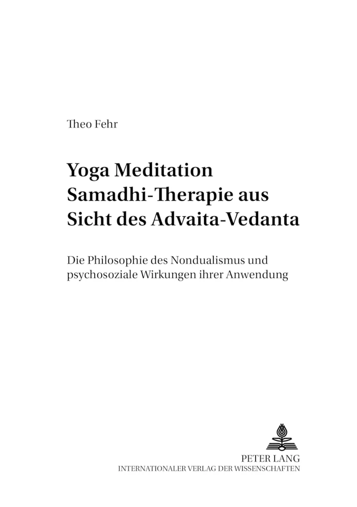 Titel: Yoga Meditation Samadhi Therapie aus Sicht des Advaita-Vedanta