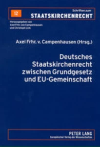 Titel: Deutsches Staatskirchenrecht zwischen Grundgesetz und EU-Gemeinschaftsrecht