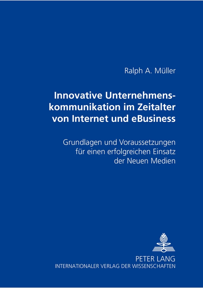Titel: Innovative Unternehmenskommunikation im Zeitalter von Internet und eBusiness