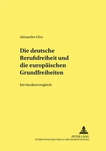 Title: Die deutsche Berufsfreiheit und die europäischen Grundfreiheiten