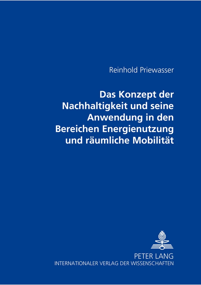 Titel: Das Konzept der Nachhaltigkeit und seine Anwendung in den Bereichen Energienutzung und räumliche Mobilität