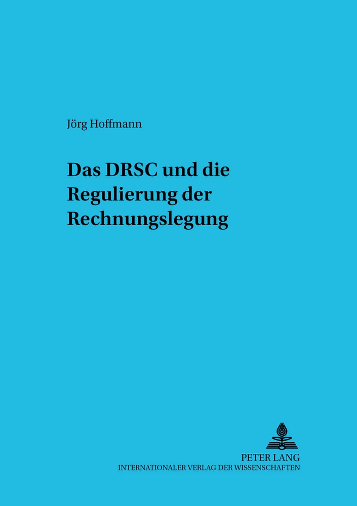 Titel: Das DRSC und die Regulierung der Rechnungslegung