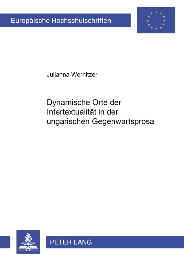 Titel: Dynamische Orte der Intertextualität in der ungarischen Gegenwartsprosa