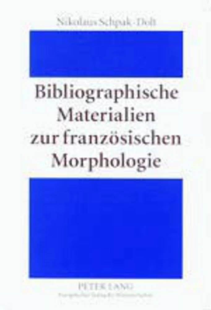 Titel: Bibliographische Materialien zur französischen Morphologie