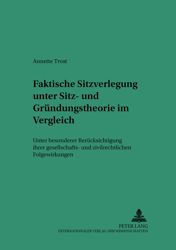 Titel: Faktische Sitzverlegung unter Sitz- und Gründungstheorie im Vergleich