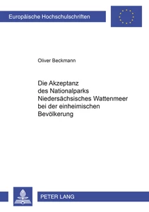 Titel: Die Akzeptanz des Nationalparks Niedersächsisches Wattenmeer bei der einheimischen Bevölkerung