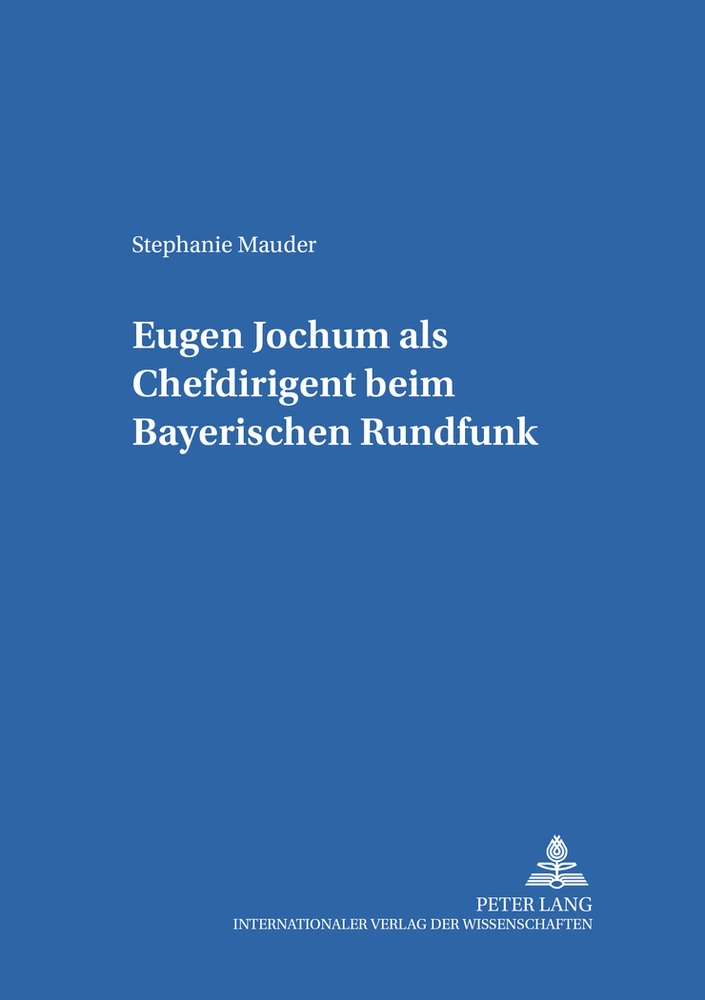 Titel: Eugen Jochum als Chefdirigent beim Bayerischen Rundfunk