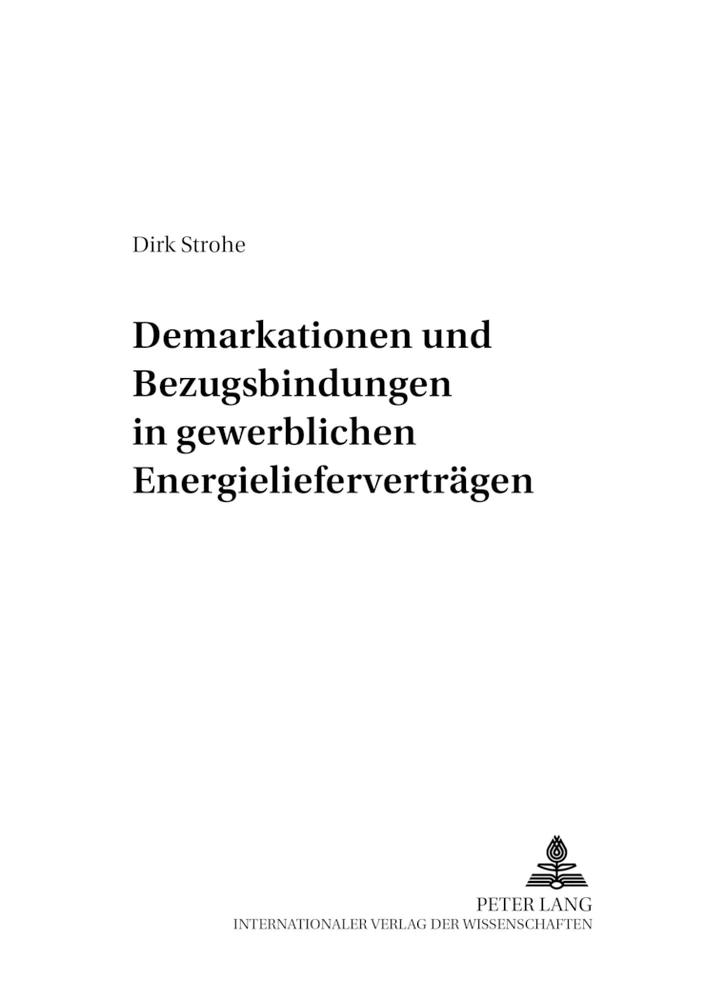Titel: Demarkationen und Bezugsbindungen in gewerblichen Energielieferverträgen